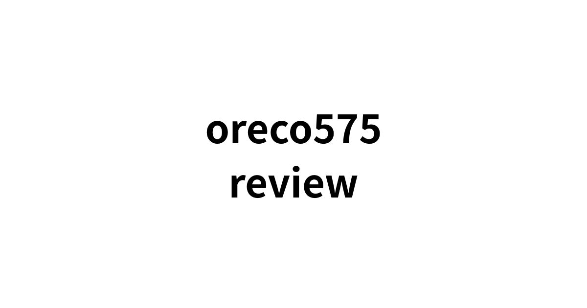 oreco575review